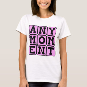 Jeden Moment, Schwangerschaftsankündigung (Mädchen T-Shirt