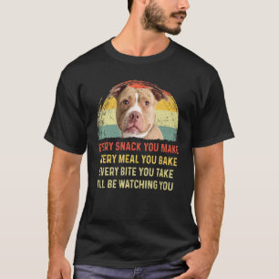 Jeden Snack, den du machst Pitbull-Hundemama Hund T-Shirt