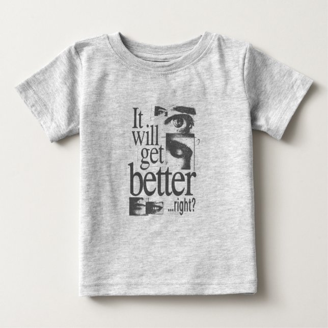 "Jeden Tag besser werden" Baby T-shirt (Vorderseite)