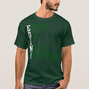 Jeden Tag brauche ich Aufmerksamkeit 1 T-Shirt