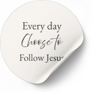 Jeden Tag entscheide dich, Jesus zu folgen Sticker