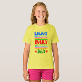 Jeden Tag genießen T-Shirt