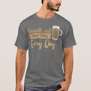 Jeden Tag glätten Sie Ihren Tag T-Shirt