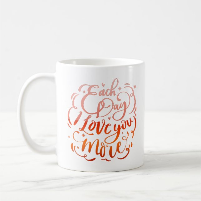 jeden Tag in der Liebe mehr Kaffeetasse (Links)