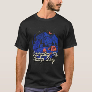 Jeden Tag ist Camp Day Camping Natur Camper Bäume T-Shirt