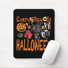 Jeden Tag ist Halloween Mousepad