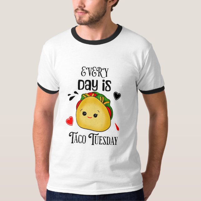 Jeden Tag ist Taco Dienstag T-Shirt (Vorderseite)