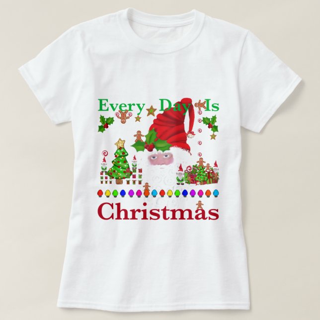 Jeden Tag ist Weihnachten T-Shirt (Design vorne)