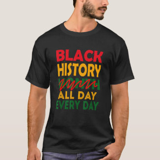 Jeden Tag Monat der schwarzen Geschichte afrikanis T-Shirt