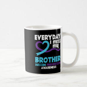Jeden Tag vergesse ich meinen Bruder, die Kampagne Kaffeetasse