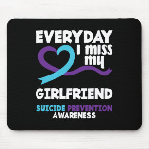 Jeden Tag vermisse ich meine Freundin Suizidverhüt Mousepad