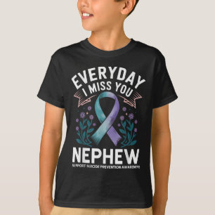 Jeden Tag vermisse ich meine Nephew Suprt Wellness T-Shirt