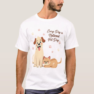 Jeden Tag wird der National Pet Day - Hunde & Katz T-Shirt