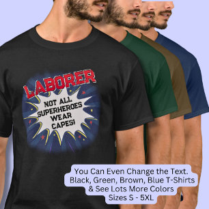Jeden Text ändern, ARBEITER - Nicht alle Superheld T-Shirt