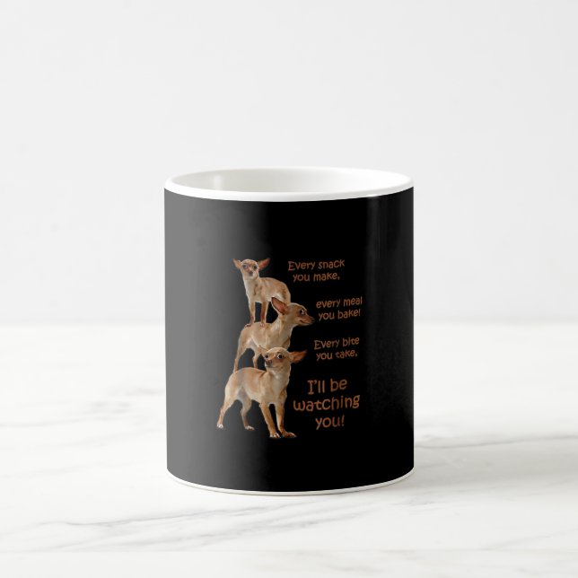 Jeder Biss, den du nimmst, Hungerhund, Chihuahua Kaffeetasse (Mittel)