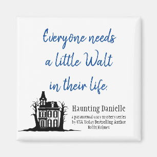 Jeder braucht ein kleines Walt Magnet