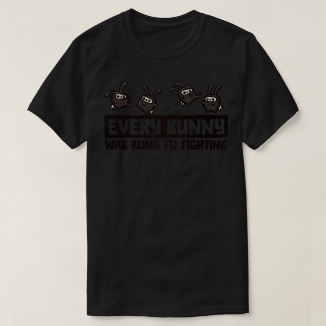Jeder Bunny war Kung Fu Kämpfe T-Shirt (Design vorne)