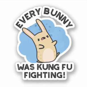 Jeder Bunny war Kung Fu kämpfen Funny Rabbit Pun Aufkleber
