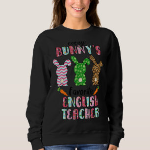 Jeder Bunnys ist ein Lieblings-Englischlehrer Nied Sweatshirt
