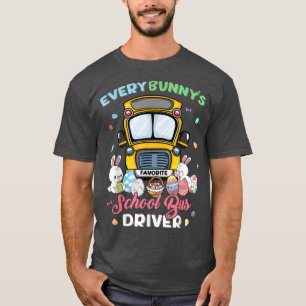 Jeder Bunny's Lieblings-Schulbus-Fahrer Happy Eas T-Shirt