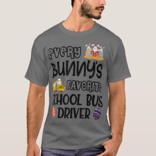Jeder Bunny's Lieblings-Schulbusfahrer Ostern Da T-Shirt