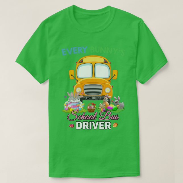 Jeder Bunnyx27s Lieblings-Schulbus-Fahrer Happy E T-Shirt (Design vorne)