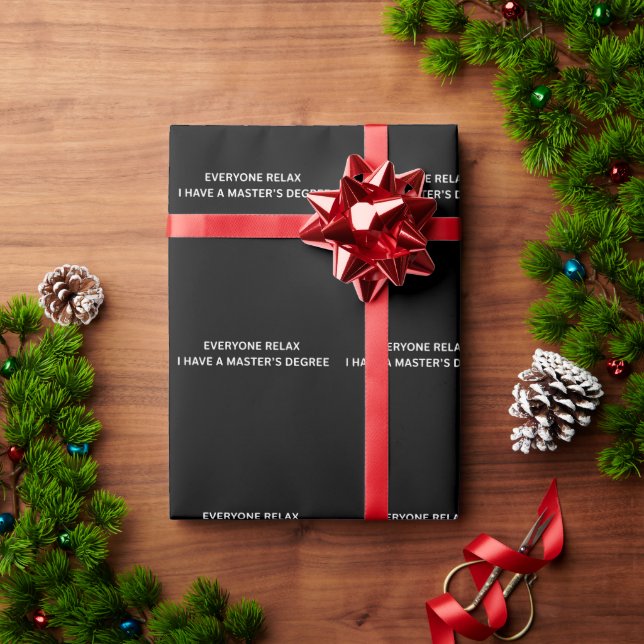Jeder entspannt Euch, ich habe einen Master-Abschl Geschenkpapier (Feiertagsgeschenk)