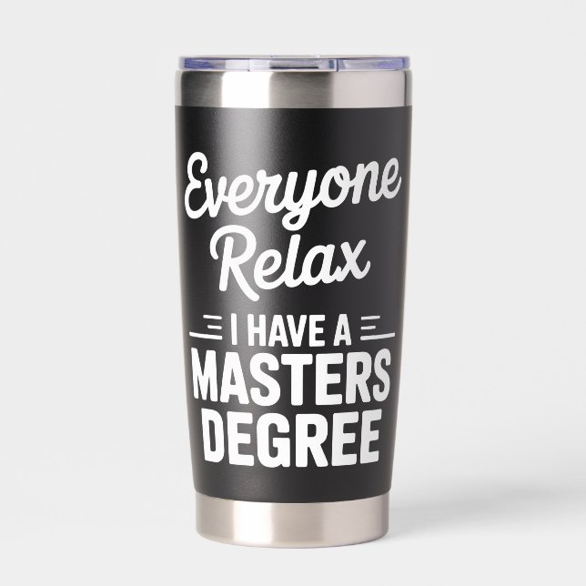 Jeder entspannt euch, ich habe einen Master-Abschl Thermobecher (Vorderseite)