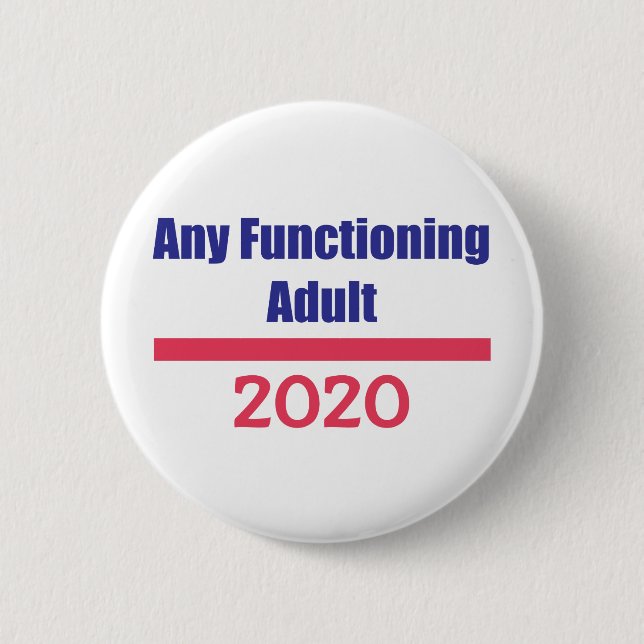 Jeder funktionierende Erwachsene 2020 politische P Button (Vorderseite)