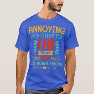 Jeder für 8 Jahre 8 Jahre 8 Jahre Jubiläum Happy H T-Shirt
