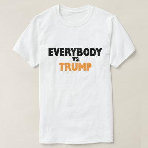 Jeder gegen Trumpf-T - Shirt