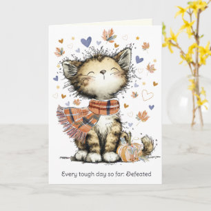 Jeder harte Tag besiegt, Ermutigung Herbst Katze Karte