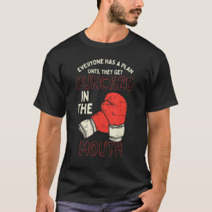 Jeder hat einen Plan, bis er in die Luft gesprunge T-Shirt