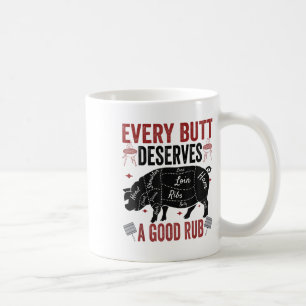 Jeder Hintern verdient ein gutes Rub Funny Schwein Kaffeetasse