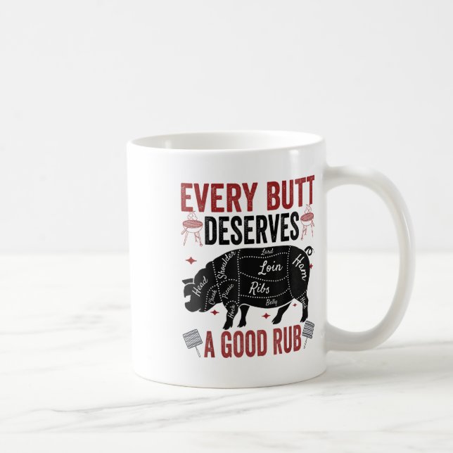 Jeder Hintern verdient ein gutes Rub Funny Schwein Kaffeetasse (Rechts)