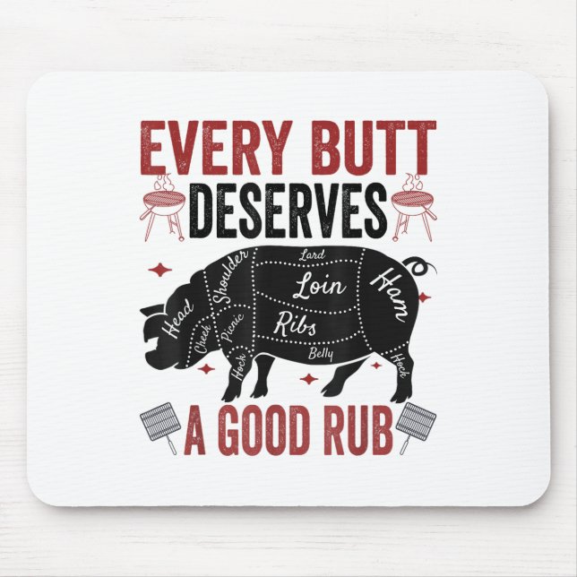 Jeder Hintern verdient ein gutes Rub Funny Schwein Mousepad (Vorne)
