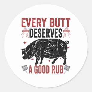 Jeder Hintern verdient ein gutes Rub Funny Schwein Runder Aufkleber