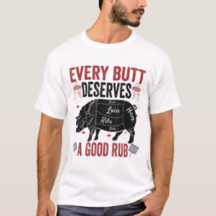 Jeder Hintern verdient ein gutes Rub Funny Schwein T-Shirt