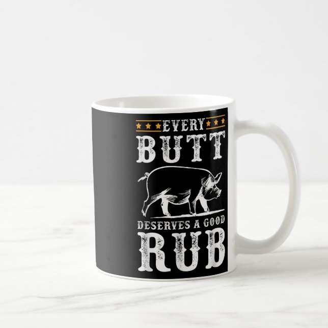 Jeder Hintern verdient eine gute Grillen über rauc Kaffeetasse (Rechts)