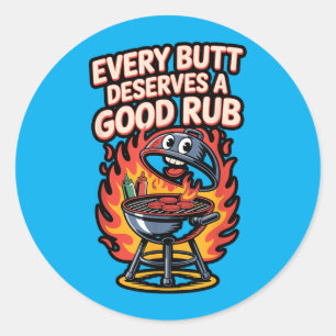 Jeder Hintern verdient eine gute Rub Bbq Pig Runder Aufkleber