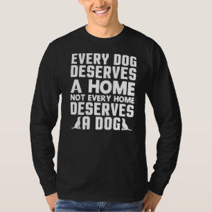 Jeder Hund verdient einen Zuhause-Hunderettungsmit T-Shirt