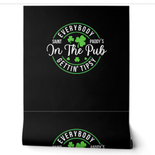 Jeder im Pub bekommen Tipsy Funny St Patric Tapete