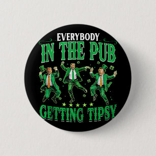 Jeder im Pub bekommt Tipsy lustigen Trump Pat Button