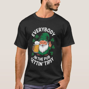 Jeder im Pub Erhält Tipsy St. Paddy's Day T-Shirt