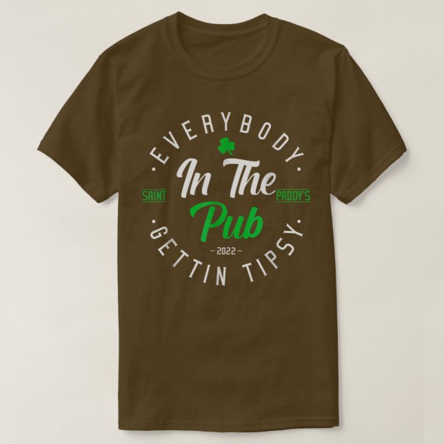 Jeder im Pub erhält Tipsy St Patricks Day T-Shirt (Design vorne)