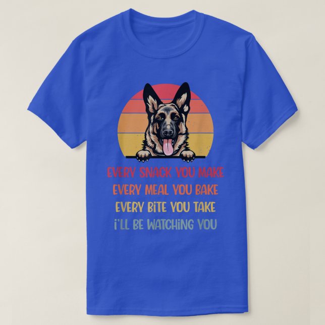 Jeder Imbiss, den Sie machen deutschen Hirten Hund T-Shirt (Design vorne)