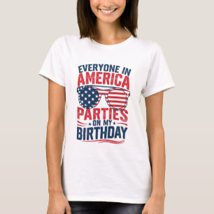 Jeder in Amerika feiert an meinem Geburtstag T-Shirt