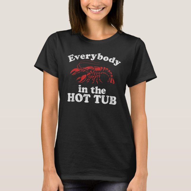 Jeder in der Hot Tub lustigen Crawfish Boil Mardi T-Shirt (Vorderseite)