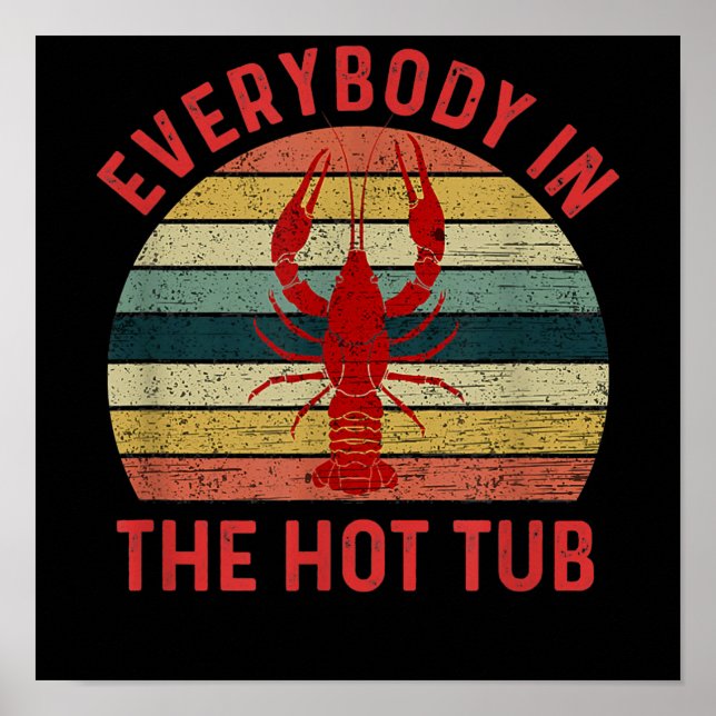 Jeder in Hot Tub Funny Crawfish Crayfish Poster (Vorne)