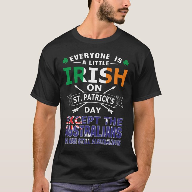 Jeder irische Australier St. Patrick Tag T-Shirt (Vorderseite)